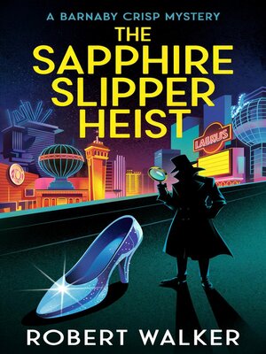 cover image of The Sapphire Slipper Heist--A Barnaby Crisp Mystery